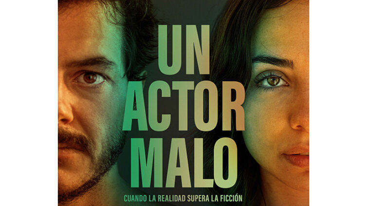 “Un Actor Malo” de Jorge Cuchí 4 de abril, solo en cines