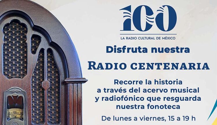Radio Educación festeja sus cien años con la Radio Centenaria