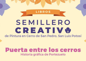 Puerta entre los cerros, libro que da cuenta de Portezuelo en Cerro de San Pedro, San Luis Potosí