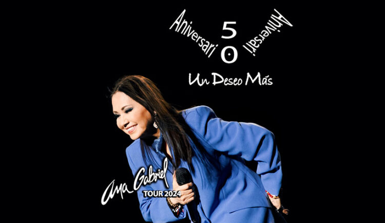 Ana Gabriel celebra 50 años de exitosa carrera con “UN DESEO MÁS TOUR 2024”