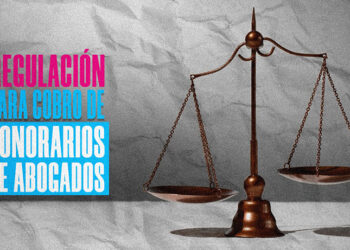 Regula Congreso del Estado cobro de honorarios de abogados para evitar abusos