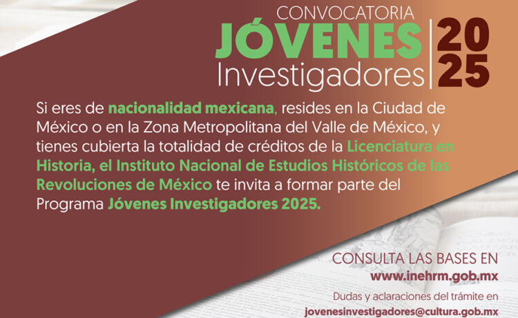 El INEHRM lanza sus convocatorias a Tesis de Investigación y Jóvenes Investigadores 2025