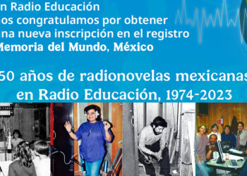 Secretaría de Cultura del Gobierno de México celebra la inscripción de dos acervos de sus instituciones al registro México en la memoria del mundo 