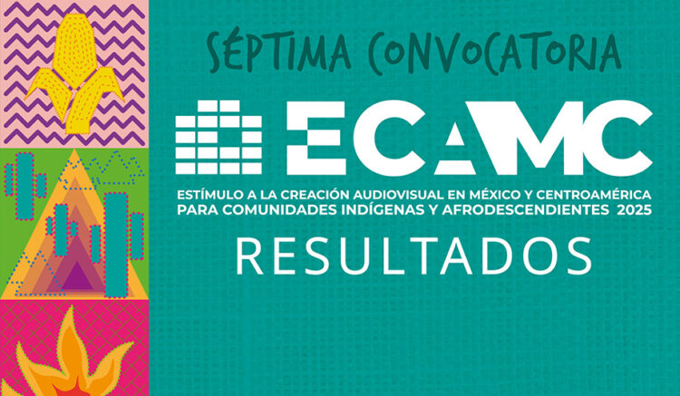 16 cineastas indígenas y afrodescendientes obtienen apoyo del ECAMC 2025