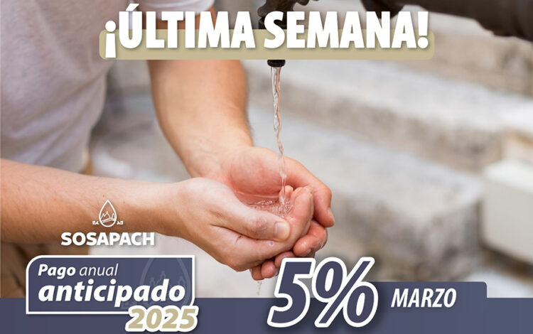 Última semana para aprovechar el 5% de descuento en el Pago Anual Anticipado SOSAPACH