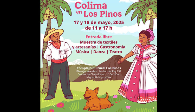 Por cuarta ocasión, Colima llega a Los Pinos con voces, sabores, herencia y memoria viva