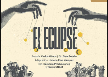 Teatro-UNAM lleva al Teatro Benito Juárez adaptación de El Eclipse, de Carlos Olmos