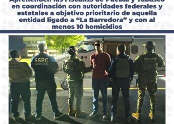 Aprehenden las Fiscalías de Puebla y Tabasco en coordinación con autoridades federales y estatales a objetivo prioritario de aquella entidad ligado a «La Barredora» y con al menos 10 homicidios