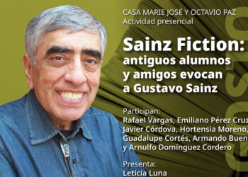 Se recuerda a Gustavo Sainz, a 85 años de su nacimiento y 10 de su muerte, en la Casa Marie José y Octavio Paz