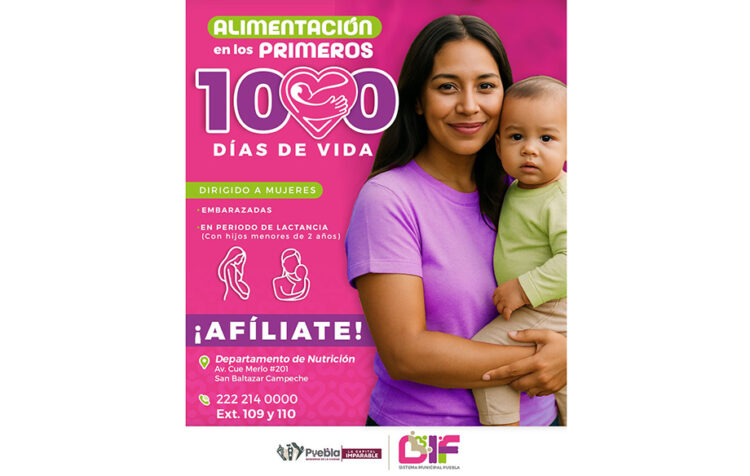 Invita DIF Puebla Capital a mujeres embarazadas y madres de menores de 2 años de edad a afiliarse al programa de “Atención alimentaria en los primeros mil días de vida”
