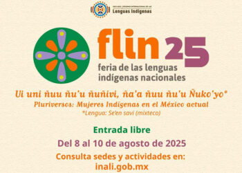 La Feria de las Lenguas Indígenas Nacionales 2025: celebración de la diversidad lingüística y el liderazgo de las mujeres indígenas