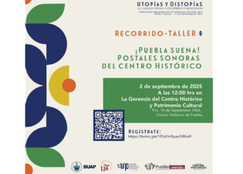 Participa en el recorrido-taller “Puebla Suena, postales sonoras del Centro Histórico”: Gobierno de la Ciudad