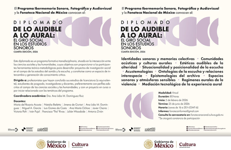 La Fonoteca Nacional e Ibermemoria sonora, fotográfica y audiovisual invitan al diplomado “De lo audible a lo aural”