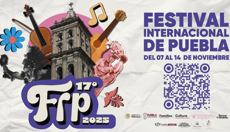 Gobierno celebra la edición 17 del Festival Internacional de Puebla