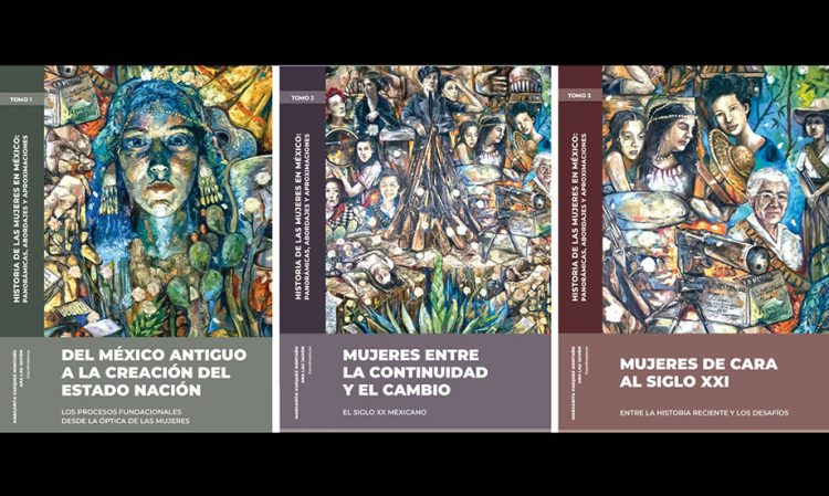 Editado por el INEHRM, Historia de las mujeres en México ofrece un amplio panorama del pasado y presente femenino