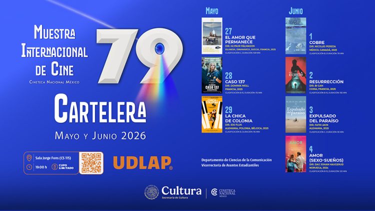 La UDLAP presenta la 79 Muestra Internacional de Cine de la Cineteca Nacional en la Sala Jorge Fons