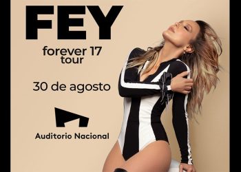 Fey transforma la nostalgia en celebración y anuncia su regreso al Auditorio Nacional con “FOREVER 17 TOUR – The Happy Era”