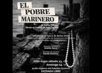 Celebran con la ópera El Pobre Marinero el 80 aniversario del INBAL y el bicentenario de las relaciones México-Francia