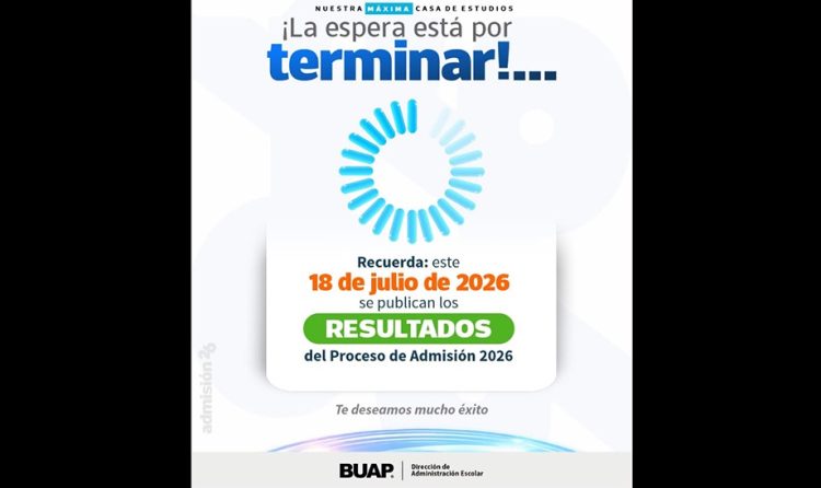 Inicia cuenta regresiva para la lista de aceptados a la BUAP